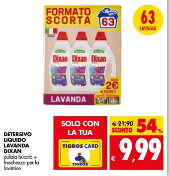 Tigros DETERSIVO LIQUIDO LAVANDA DIXAN offerta