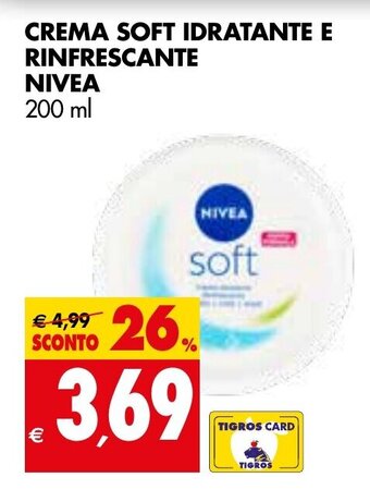 Tigros CREMA SOFT IDRATANTE E RINFRESCANTE NIVEA 200 ml offerta