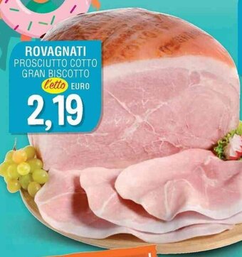 Jolly Market ROVAGNATI PROSCIUTTO COTTO GRAN BISCOTTO offerta