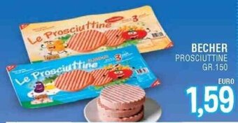 BECHER PROSCIUTTINE GR.150