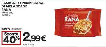 Coop LASAGNE O PARMIGIANA DI MELANZANE RANA formati vari, da 300 g offerta