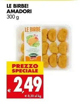 Tigros Amadori Le Birbe Bocconcini Di Pollo 300 G(ml) offerta