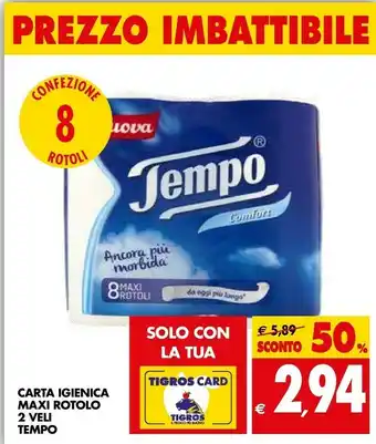 Tigros Tempo Carta Igienica Maxi Rotolo 2 Veli offerta