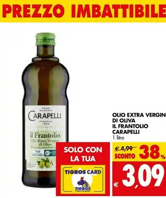 Tigros Carapelli Olio Extra Vergine Di Oliva Il Frantolio 1000 G(ml) offerta