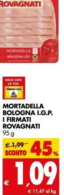 Tigros Rovagnati Mortadella I Firmati offerta