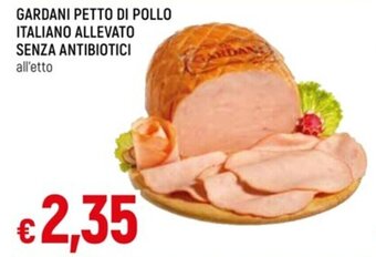 IperFamila GARDANI PETTO DI POLLO ITALIANO ALLEVATO SENZA ANTIBIOTICI offerta