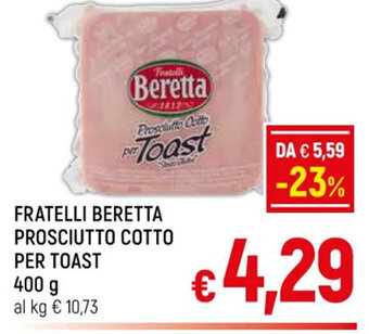 A&O FRATELLI BERETTA PROSCIUTTO COTTO PER TOAST 400 g offerta