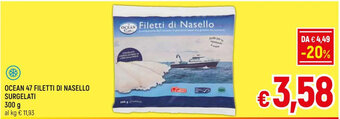A&O OCEAN 47 FILETTI DI NASELLO SURGELATI 300 g offerta
