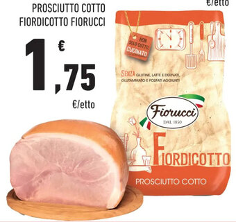 Conad PROSCIUTTO COTTO FIORDICOTTO FIORUCCI offerta