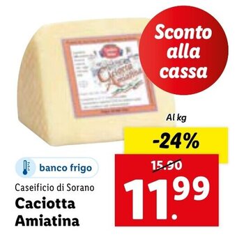 Lidl Caseificio di Sorano Caciotta Amiatina offerta
