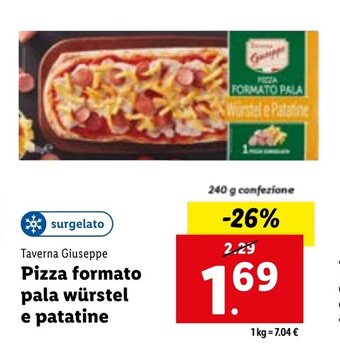 Lidl Taverna Giuseppe Pizza formato pala würstel e patatine 240 g confezione offerta