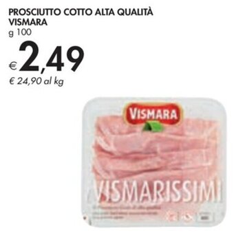 Bennet PROSCIUTTO COTTO ALTA QUALITÀ VISMARA g 100 offerta