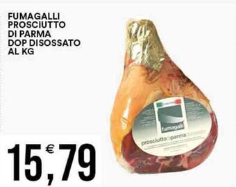 FUMAGALLI PROSCIUTTO DI PARMA DOP DISOSSATO AL KG