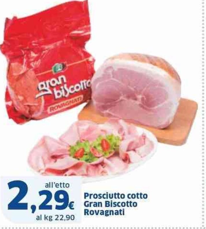 Prosciutto cotto Gran Biscotto Rovagnati offerta di Sigma