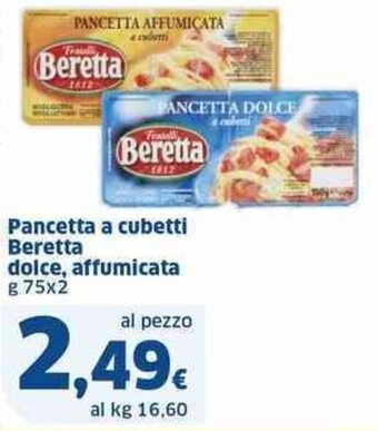 Sigma Pancetta a cubetti Beretta dolce, affumicata g 75x2 offerta