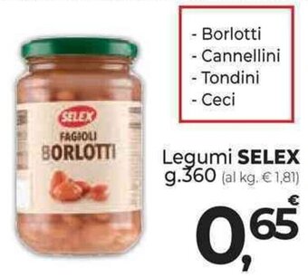 Supermercati Dok Legumi SELEX g.360 offerta