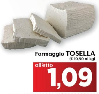 Maxi Supermercati Formaggio TOSELLA offerta