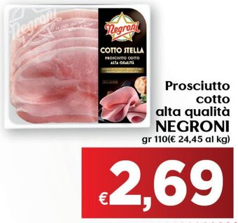 Maxi Supermercati Prosciutto cotto alta qualità NEGRONI gr 110 offerta