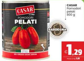 Vicino a te supermercati CASAR Pomodori pelati 800 g offerta