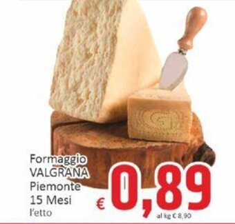 Paghi Poco Formaggio VALGRANA Piemonte 15 Mesi offerta