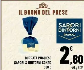 Conad Sapori Conad - Burrata Pugliese Lavorata A Mano Sapori & Dintorni offerta
