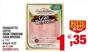 Iperal Casa Modena Teneroni Prosciutto Cotto Di Alta Qualità 110 G(ml) offerta