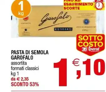 Iperal Garofalo Pasta Di Semola Spaghetti 1 Kg offerta