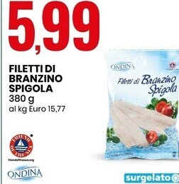 Eurospin Ondina filetti di branzino spigola offerta