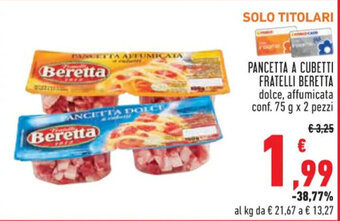 Conad PANCETTA A CUBETTI FRATELLI BERETTA conf. 75 g x 2 pezzi offerta
