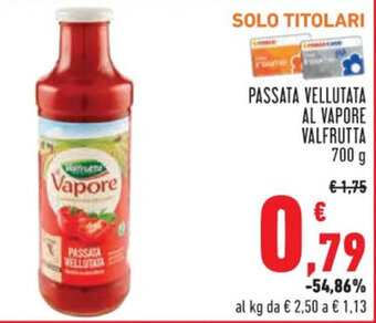 Conad PASSATA VELLUTATA AL VAPORE VALFRUTTA 700 g offerta
