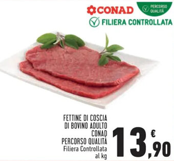Conad FETTINE DI COSCIA DI BOVINO ADULTO CONAD PERCORSO QUALITÀ offerta