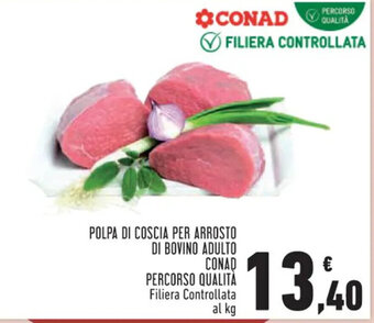 Conad POLPA DI COSCIA PER ARROSTO DI BOVINO ADULTO CONAD PERCORSO QUALITA offerta