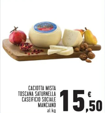 Conad CACIOTTA MISTA TOSCANA SATURNELLA CASEIFICIO SOCIALE MANCIANO offerta