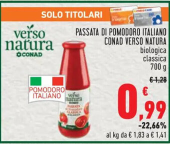 Conad PASSATA DI POMODORO ITALIANO CONAD VERSO NATURA 700 g offerta