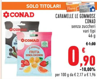 Conad CARAMELLE LE GOMMOSE Conad 46 g offerta