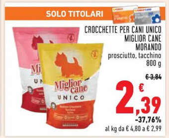 Conad CROCCHETTE PER CANI UNICO MIGLIOR CANE MORANDO 800 g offerta