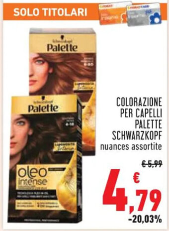 Conad COLORAZIONE PER CAPELLI PALETTE SCHWARZKOPF offerta