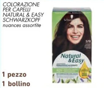Conad COLORAZIONE PER CAPELLI NATURAL & EASY SCHWARZKOPF offerta