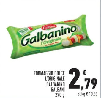 Conad Superstore FORMAGGIO DOLCE L'ORIGINALE GALBANINO GALBANI 270 g offerta