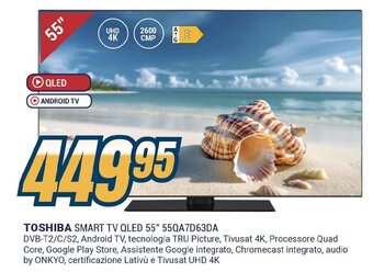 Sinergy TOSHIBA SMART TV QLED 55" 55QA7D63DA offerta