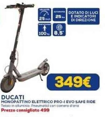 Euronics DUCATI MONOPATTINO ELETTRICO PRO-J EVO SAFE RIDE Telaio in alluminio. Pneumatici con camera d'aria offerta
