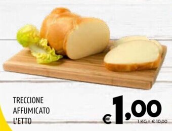 Il Centesimo TRECCIONE AFFUMICATO L'ETTO offerta