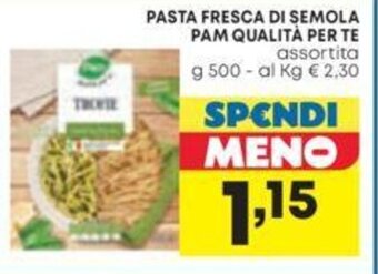 Pam PASTA FRESCA DI SEMOLA PAM QUALITÀ PER TE assortita g 500 offerta
