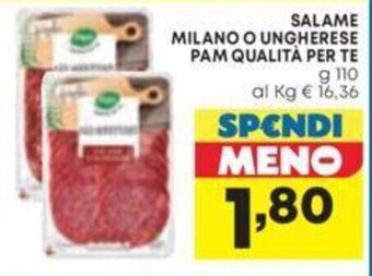 Pam SALAME MILANO O UNGHERESE PAM QUALITÀ PER TE g 110 offerta