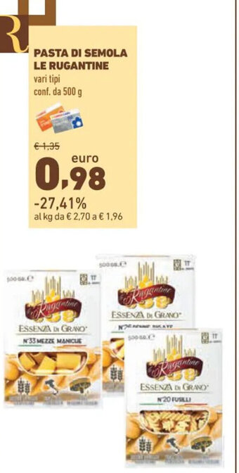 Conad Superstore PASTA DI SEMOLA LE RUGANTINE conf. da 500 g offerta