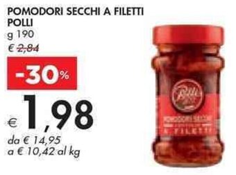 Bennet POMODORI SECCHI A FILETTI POLLI g 190 offerta