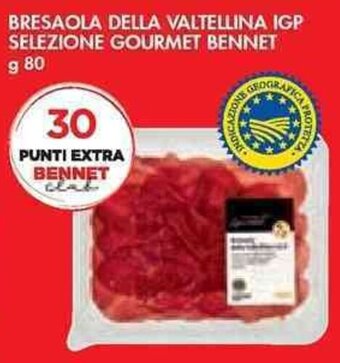 Bennet BRESAOLA DELLA VALTELLINA IGP SELEZIONE GOURMET BENNET g 80 offerta