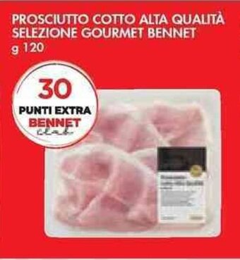 Bennet PROSCIUTTO COTTO ALTA QUALITÀ SELEZIONE GOURMET BENNET g 120 offerta