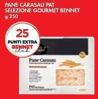 Bennet PANE CARASAU PAT SELEZIONE GOURMET BENNET g 250 offerta