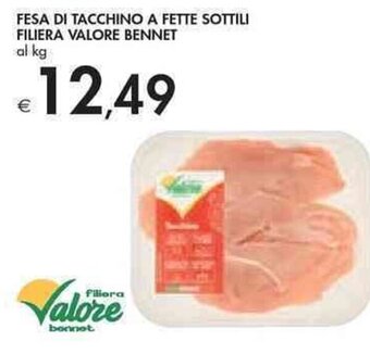 Bennet FESA DI TACCHINO A FETTE SOTTILI FILIERA VALORE BENNET offerta
